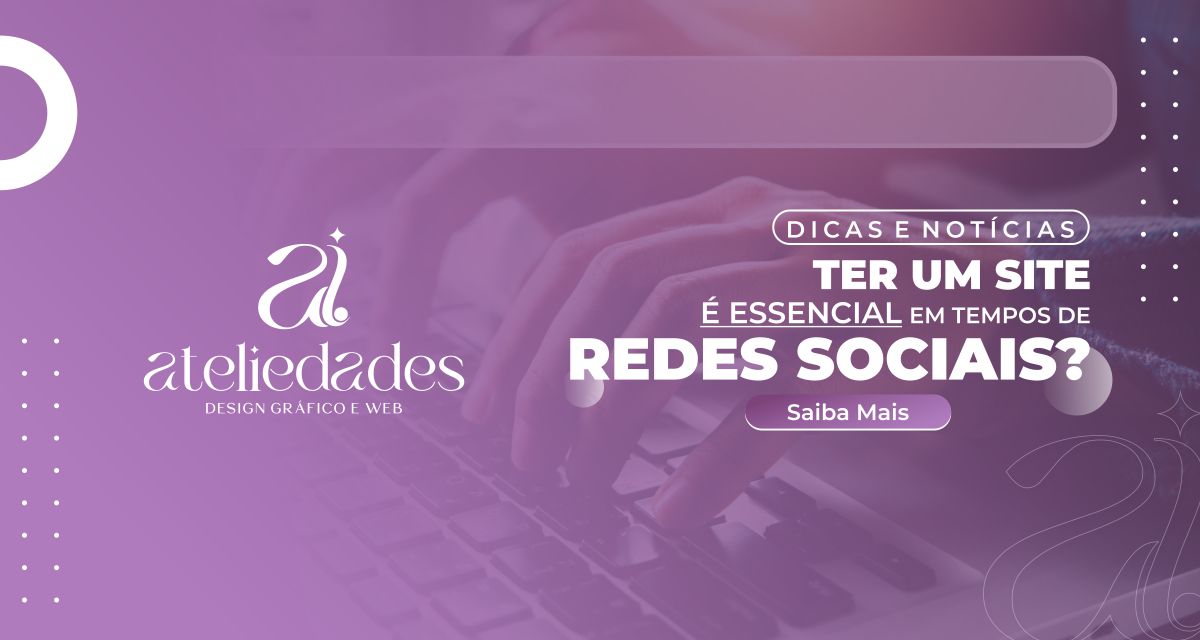 post ter um site é essencial em tempos de redes sociais