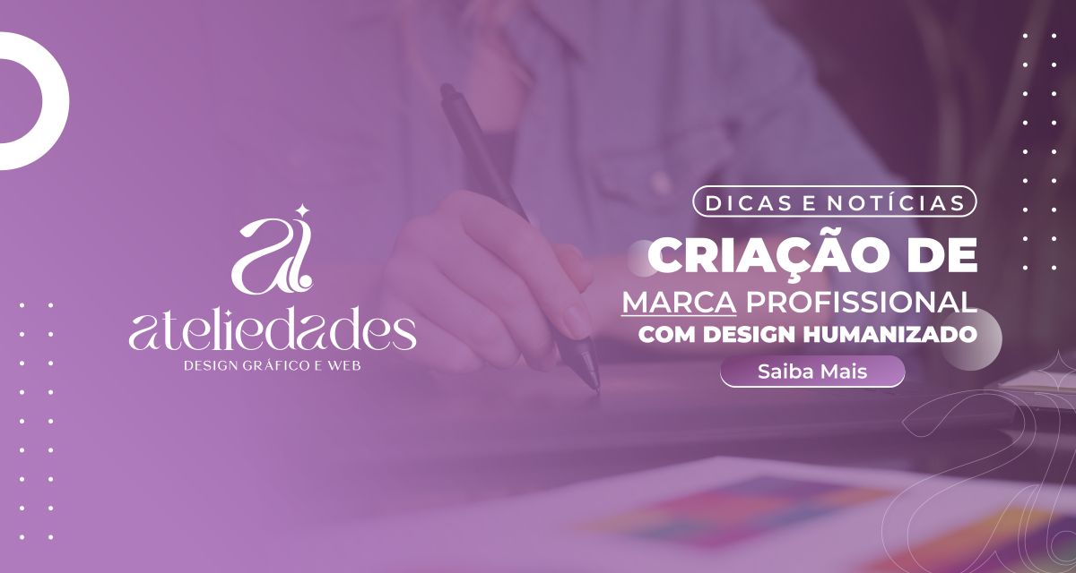 post criação de marca profissional design humanizado
