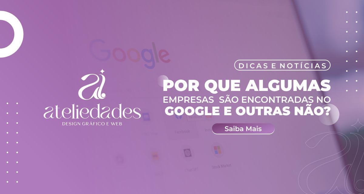 por que algumas empresas são encontradas no google e outras não